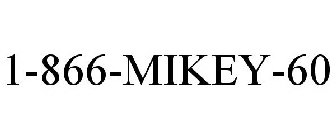 1-866-MIKEY-60