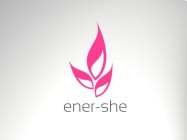 ENER-SHE