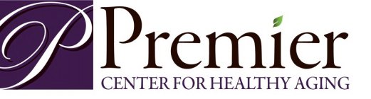 P PREMIER CENTER FOR HEALTHY AGING