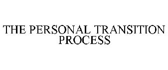 THE PERSONAL TRANSITION PROCESS