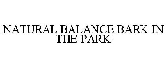 NATURAL BALANCE BARK IN THE PARK