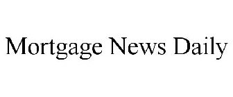 MORTGAGE NEWS DAILY