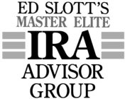 ED SLOTT'S MASTER ELITE IRA ADVISOR GROUP