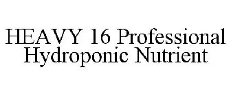 HEAVY 16 PROFESSIONAL HYDROPONIC NUTRIENT