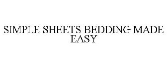 SIMPLE SHEETS BEDDING MADE EASY