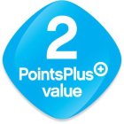 2 POINTSPLUS VALUE