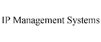 IP MANAGEMENT SYSTEMS