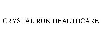 CRYSTAL RUN HEALTHCARE