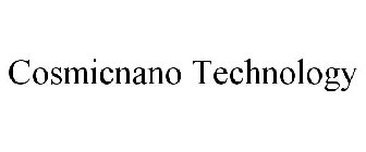 COSMICNANO TECHNOLOGY