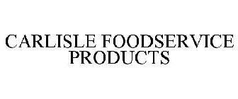 CARLISLE FOODSERVICE PRODUCTS