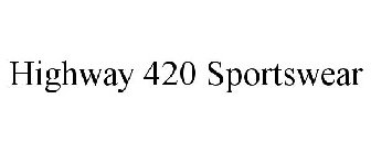 HIGHWAY 420 SPORTSWEAR