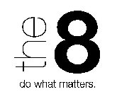 THE 8 DO WHAT MATTERS.
