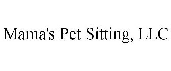 MAMA'S PET SITTING, LLC