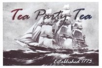 TEA PARTY TEA ESTABLISHED 1773