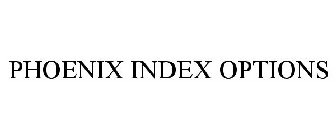 PHOENIX INDEX OPTIONS