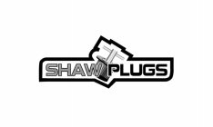 SHAW PLUGS