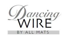 DANCING WIRE BY ALL MATS