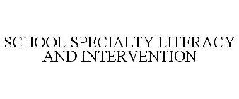 SCHOOL SPECIALTY LITERACY AND INTERVENTION