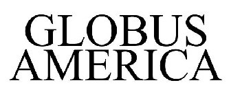 GLOBUS AMERICA