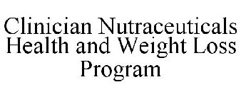 CLINICIAN NUTRACEUTICALS HEALTH AND WEIGHT LOSS PROGRAM