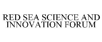 RED SEA SCIENCE AND INNOVATION FORUM