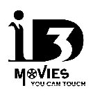 I3D MOVIES YOU CAN TOUCH