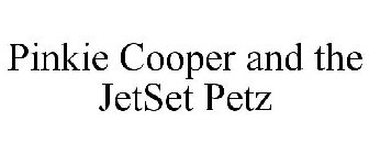 PINKIE COOPER AND THE JETSET PETZ