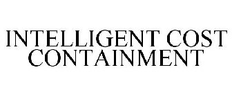 INTELLIGENT COST CONTAINMENT