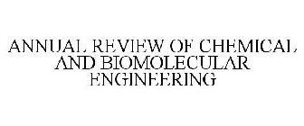 ANNUAL REVIEW OF CHEMICAL AND BIOMOLECULAR ENGINEERING