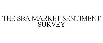 THE SBA MARKET SENTIMENT SURVEY