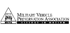 MVPA MILITARY VEHICLE PRESERVATION ASSOCIATION HISTORY IN MOTION