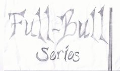 FULL BULL SERIES