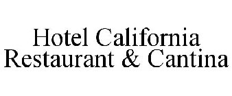 HOTEL CALIFORNIA RESTAURANT & CANTINA