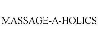 MASSAGE-A-HOLICS