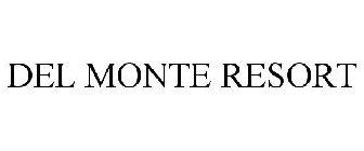 DEL MONTE RESORT