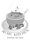 MUSIC KITCHEN FOOD FOR THE SOUL