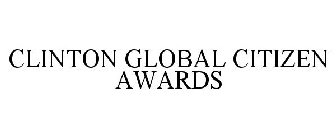 CLINTON GLOBAL CITIZEN AWARDS