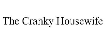 THE CRANKY HOUSEWIFE