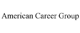 AMERICAN CAREER GROUP