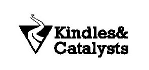 KINDLES & CATALYSTS