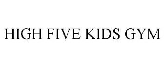 HIGH FIVE KIDS GYM