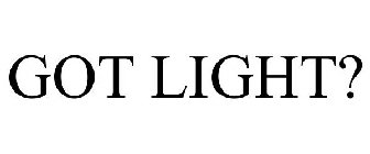 GOT LIGHT?