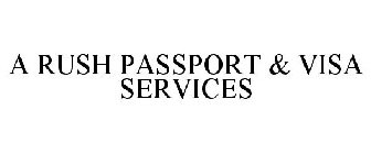 A RUSH PASSPORT & VISA SERVICES