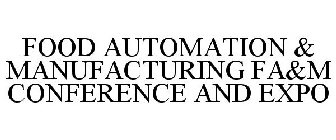 FOOD AUTOMATION AND MANUFACTURING FA&M SYMPOSIUM AND EXPO