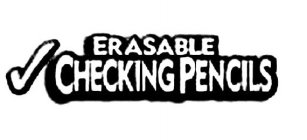 ERASABLE CHECKING PENCILS