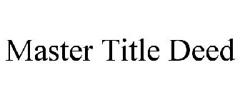 MASTER TITLE DEED