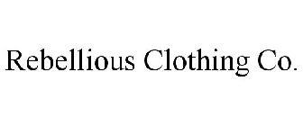 REBELLIOUS CLOTHING CO.