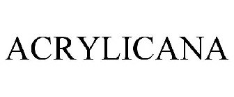 ACRYLICANA