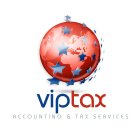 VIPTAX ACCOUNTING & TAX SERVICES