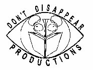 DON'T DISAPPEAR PRODUCTIONS